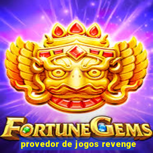 provedor de jogos revenge